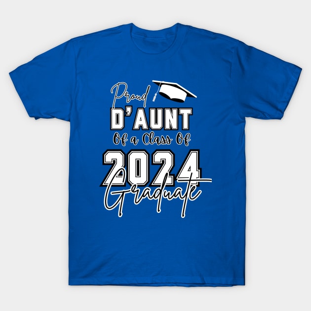 Proud D'Aunt Graduation 2024 T-Shirt by MOBIUS VISIONS